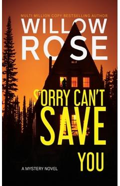 Sorry Can\'t Save You - Willow Rose