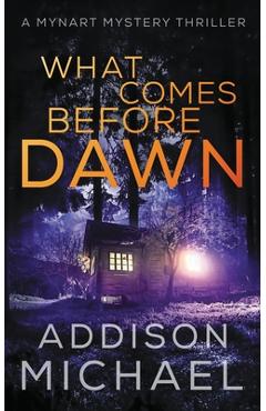 What Comes Before Dawn - Addison Michael
