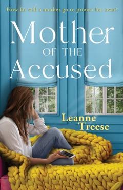 Mother of the Accused - Leanne Treese
