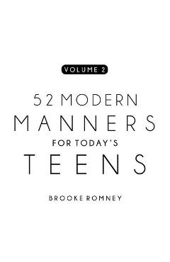 52 Modern Manners for Today\'s Teens Vol. 2 - Brooke Romney