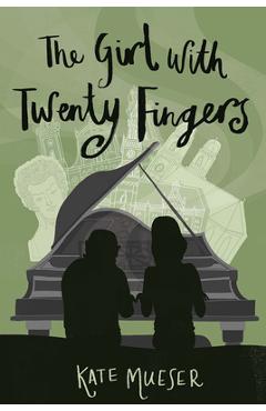 The Girl with Twenty Fingers - Kate Mueser