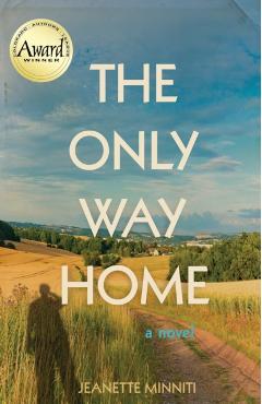 The Only Way Home - Jeanette Minniti