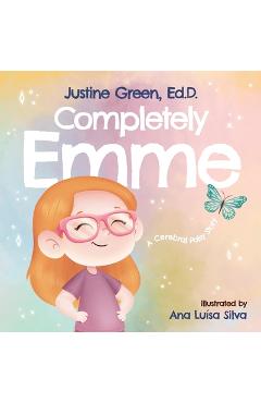 Completely Emme: A Cerebral Palsy Story - Ana Luísa Silva