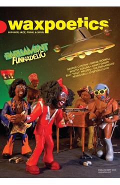 Wax Poetics Issue 18 [Parliament-Funkadelic] (Paperback Reprint) - Various Authors