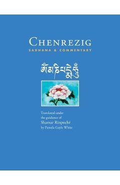 Chenrezig Sadhana and Commentary - Tangtong Gyalpo