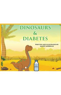 Dinosaurs & Diabetes - Mandy Morreale