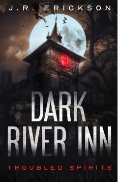 Dark River Inn - J. R. Erickson