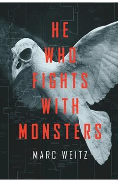 He Who Fights with Monsters - Marc Weitz - Imagine 1