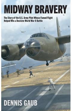 Midway Bravery - Dennis Gaub
