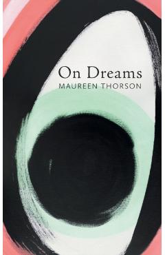 On Dreams - Maureen Thorson - Imagine 1