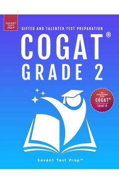 COGAT Grade 2 Test Prep: Gifted and Talented Test Preparation Book - Two Practice Tests for Children in Second Grade (Level 8) - Savant Test Prep