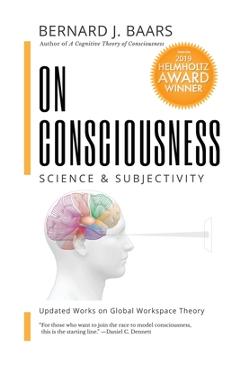 On Consciousness: Science & Subjectivity - Updated Works on Global Workspace Theory - Bernard J. Baars - Imagine 1