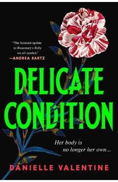 Delicate Condition - Danielle Valentine