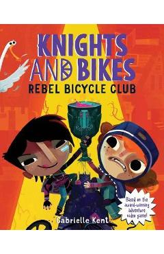 Knights and Bikes: Rebel Bicycle Club - Gabrielle Kent
