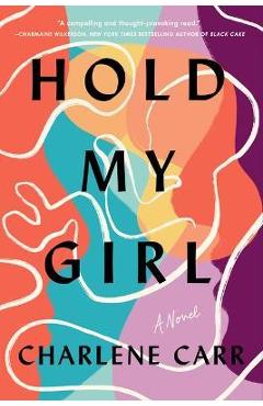 Hold My Girl - Charlene Carr