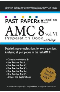Past Papers Question Bank AMC8 [volume 6]: amc8 math preparation book - Kay