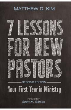 7 Lessons for New Pastors, Second Edition - Matthew D. Kim