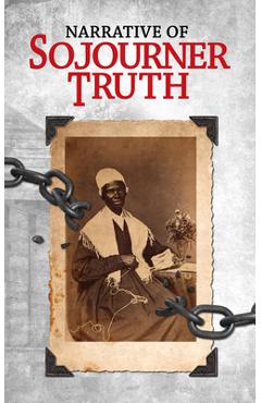 Narrative of Sojourner Truth - Sojourer Truth - Imagine 1