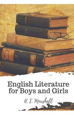 English Literature for Boys and Girls - H. E. Marshall