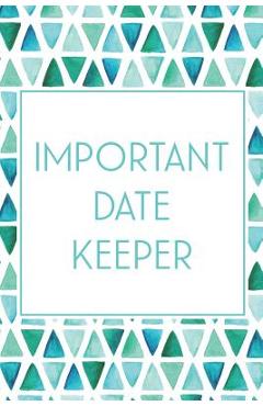Important Date Keeper: Birthday & Anniversary Reminder Book Teal & Blue Triangles - Jenily Publishing