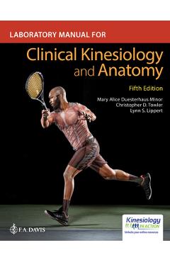 Laboratory Manual for Clinical Kinesiology and Anatomy - Mary Alice Minor