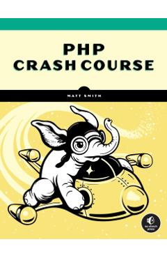 PHP Crash Course - Matt Smith
