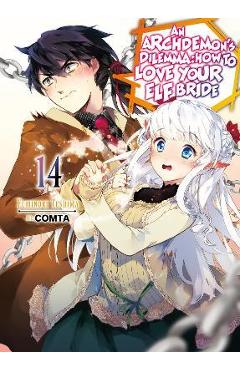 An Archdemon\'s Dilemma: How to Love Your Elf Bride: Volume 14 - Fuminori Teshima