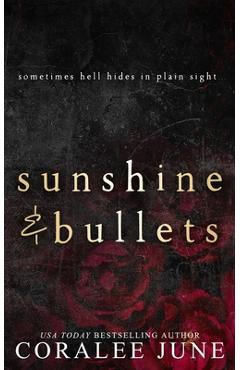 Sunshine and Bullets - Coralee June