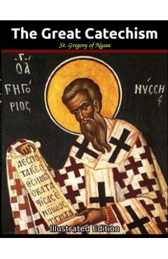 The Great Catechism: Illustrated - St Gregory Of Nyssa