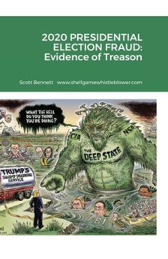 2020 Presidential Election Fraud: Evidence of Treason - Scott Bennett