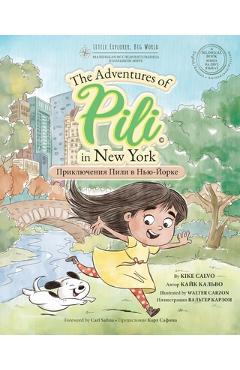Russian. The Adventures of Pili in New York. Bilingual Books for Children. Русский.: The Adventures of Pili - Kike Calvo
