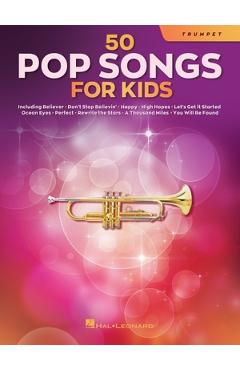 50 Pop Songs for Kids for Trumpet - Hal Leonard Corp