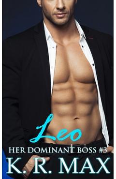 Leo: First Time Older Man Younger Woman Erotic Romance - K. R. Max