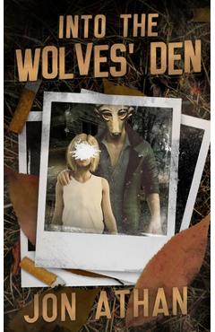 Into the Wolves\' Den - Jon Athan