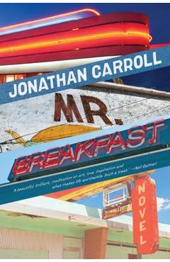 Mr. Breakfast - Jonathan Carroll