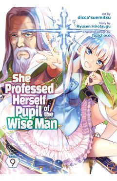 She Professed Herself Pupil of the Wise Man (Manga) Vol. 9 - Ryusen Hirotsugu