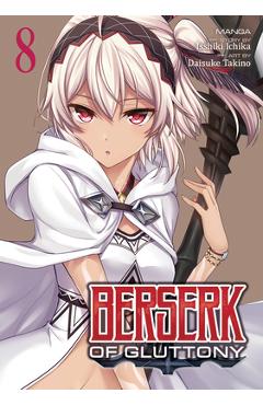 Berserk of Gluttony (Manga) Vol. 8 - Isshiki Ichika