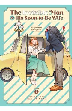 The Invisible Man and His Soon-To-Be Wife Vol. 2 - Iwatobineko