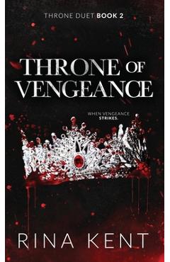 Throne of Vengeance: Special Edition Print - Rina Kent