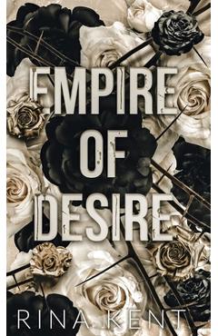 Empire of Desire: Special Edition Print - Rina Kent