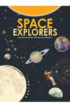 Space Explorers: The Secrets of the Universe at a Glance! - Giulia De Amicis