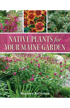 Native Plants for Your Maine Garden - Maureen Heffernan