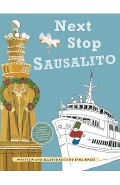 Next Stop Sausalito - Jane Holton Kriss