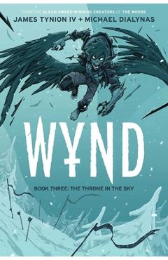 Wynd Book Three: The Throne in the Sky - James Tynion Iv
