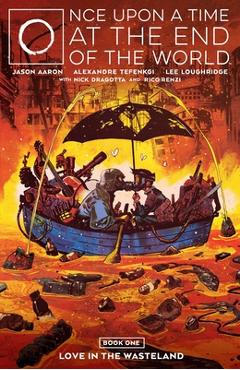 Once Upon a Time at the End of the World Vol. 1 - Jason Aaron