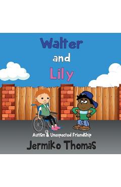 Walter & Lily- Autism & Unexpected Friendship - Jermiko Thomas