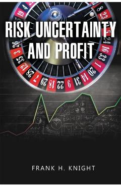 Risk, Uncertainty, and Profit