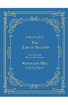 The Law of Success From The 1925 Manuscript Lessons - Napoleon Hill