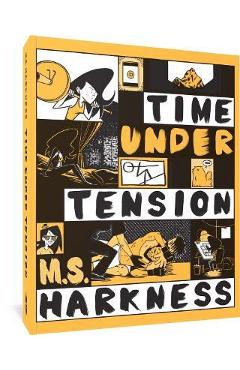 Time Under Tension - M. S. Harkness