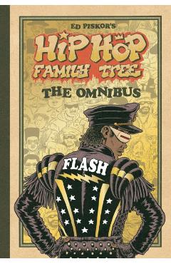 Hip Hop Family Tree: The Omnibus - Ed Piskor